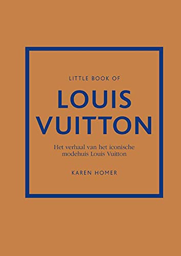 Little book of Louis Vuitton: het verhaal van het iconische modehuis Louis Vuitton