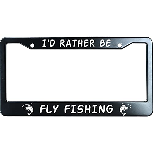 NoSimple I Rather BE Fly Fishing License Plate Frame 6x12 Inches Fits All US Standard Include 2 Screws