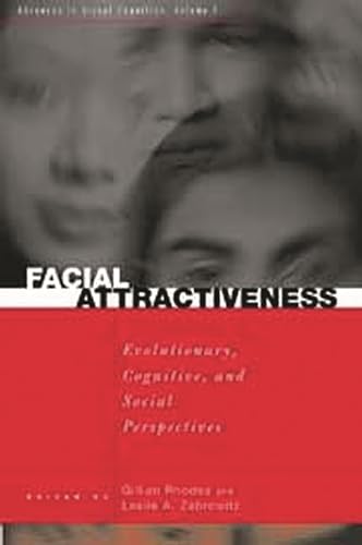 Facial Attractiveness: Evolutionary, Cognitive, and Social Perspectives (Advances in Visual Cognition, 1, Band 1)