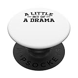 Photo Gallery a little bit of a drama - funny irony saying popsockets popgrip intercambiabile Photo Gallery a little bit of a drama - funny irony saying popsockets popgrip intercambiabile