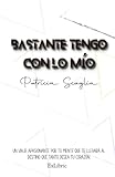  Bastante tengo con lo mío