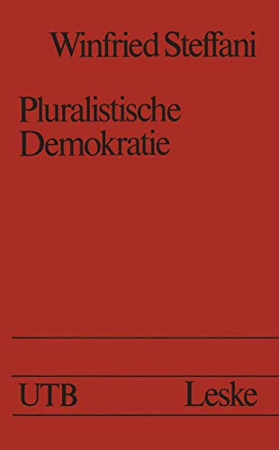 Pluralistische Demokratie: Studien zur Theorie und Praxis (Uni-Taschenbücher, 926) (German Edition)