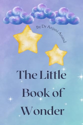 The Little Book Of Wonder: A Collection Of Short Stories For Children (The Little Book Series For Children)