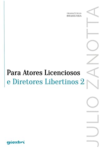 Para atores licenciosos e diretores libertinos 2
