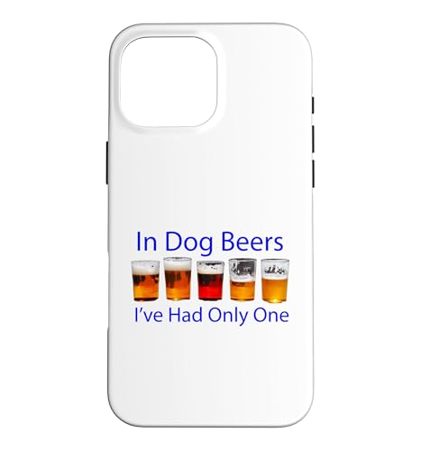 In Dog Beers I've Had One�A�ʔ������[���A �X�}�z�P�[�X iPhone 16 Pro Max �p