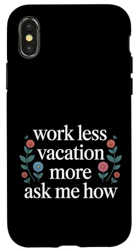 Work Less Vacation More Ask Me How ���s�̎��R - �X�}�z�P�[�X iPhone X/XS �p