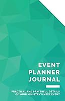 Event Planner Journal: Practical and Prayerful Details of your Ministry's Next Event (Creative Catholic Prayer Journals) 1689033681 Book Cover
