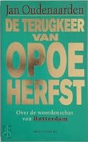 De terugkeer van opoe herfst. Over de woordenschat van Rotterdam. 9020426745 Book Cover