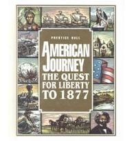 American Journey: The Quest for Liberty to 1877 (001)