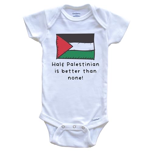 Half Palestinian is Better Than None Funny Palestine Flag One Piece Baby Bodysuit 0-3 Months White