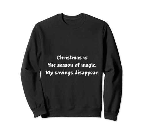 Il Natale è la stagione della magia. I miei risparmi scompaiono.