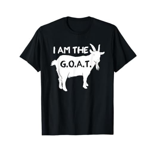 I Am The G.O.A.T. Greatest Of All Time Athletics Champion T-Shirt