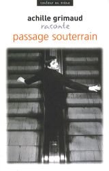 Achille grimaud raconte passage souterrain Paperback – 15 June 2004