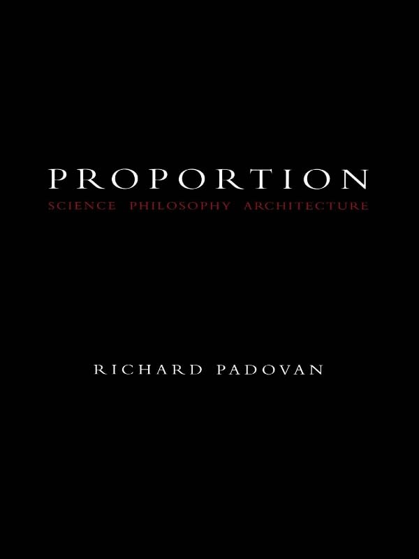 Proportion: Science, Philosophy, Architecture