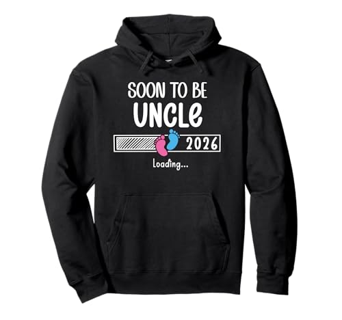Soon to Be Uncle 2026 Loading New Uncle 1st Time Uncle 2026 Sweat à Capuche