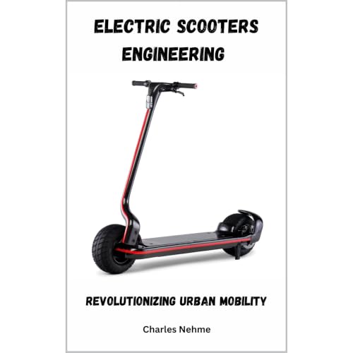 Electric Scooters Engineering: Revolutionizing Urban Mobility Audiobook By Charles Nehme cover art