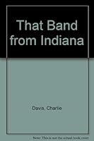 That Band from Indiana 0930000196 Book Cover