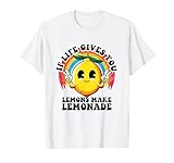 If Life Gives You Lemons Make Lemonade Be Positive