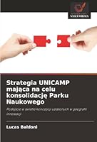 Strategia UNICAMP majaca na celu konsolidacje Parku Naukowego (Polish Edition) 6208466377 Book Cover