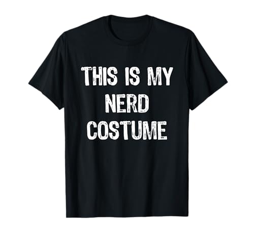 This is My Nerd Halloween Costume Lazy Easy Last Minute Geek T-Shirt