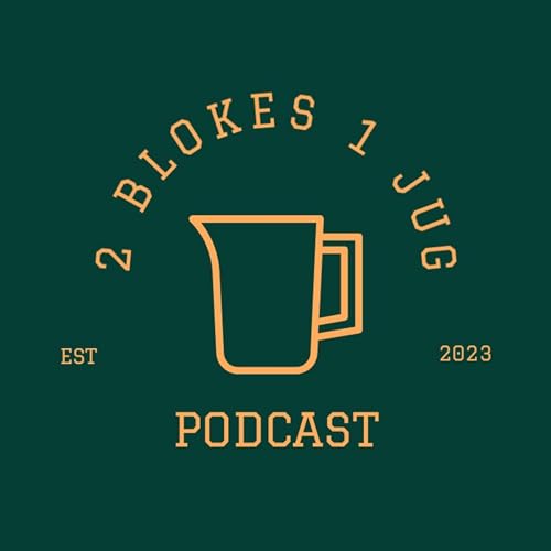 『2 Blokes 1 Jug Podcast』のカバーアート
