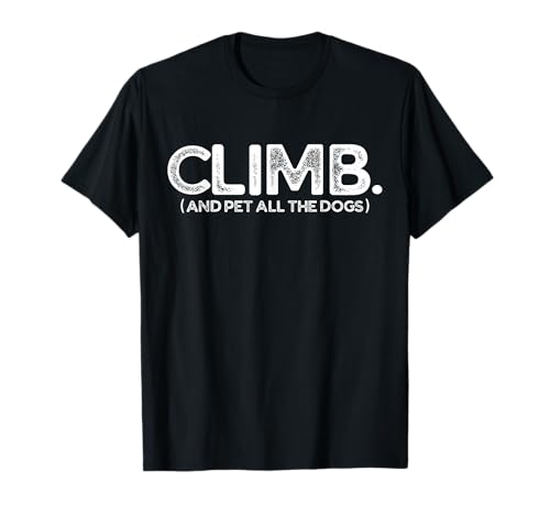 Funny Rock Climbing And Dog Lovers T-Shirt