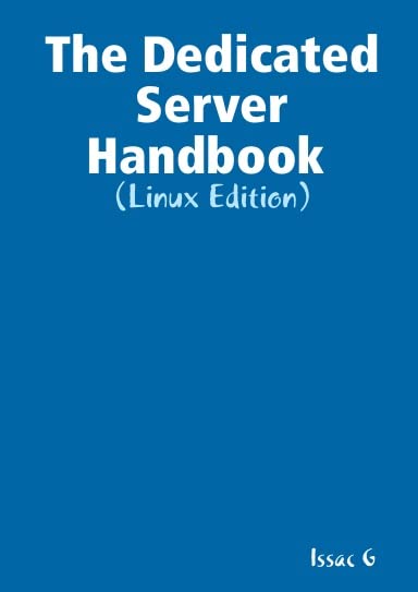 The Dedicated Server Handbook (Linux Edition)
