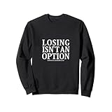 Losing isn't an option 3 負けるという選択肢はない トレーナー