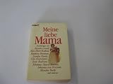 Meine liebe Mama. Erzählungen (Knaur Taschenbücher. Romane, Erzählungen) - Monika Boette, Johanna von Koczian, Cleo Kretschmer, Irene Rodrian, Johannes M Simmel 