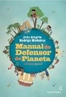 livro manual do defensor do planeta joo alegria e rodrigo medeiros 2012 8577343065 Book Cover