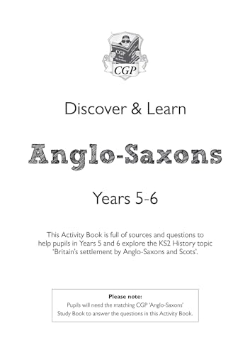 KS2 Discover & Learn: History - Anglo-Saxons Activity Book, Year 5 & 6