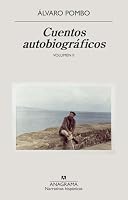 Cuentos autobiográficos: Volumen II (Spanish Edition) 8433949683 Book Cover