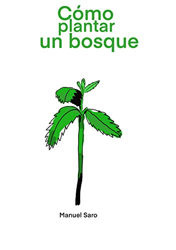 Como plantar un bosque (Spanish Edition)