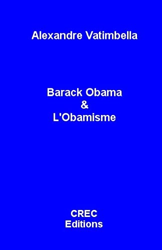 Barack Obama et l'Obamisme (French Edition)