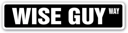 Wise Guy Street Sign Decal Hood Mob Gang Mafia Gangster | Indoor/Outdoor | 9" Wide