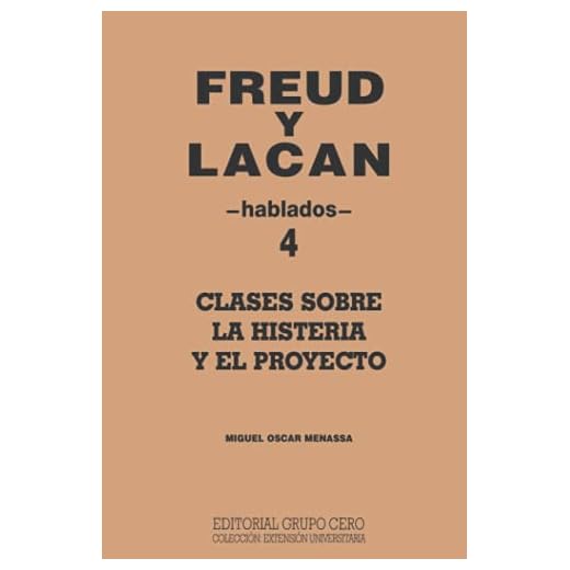 Freud y Lacan hablados- 4: clases sobre la histeria y el proyecto 4 hablados: 10 (Psicologia, Psicoanalisis I)