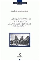 Apologaetique Et Raison Dans Les Pensaees de Pascal 2252030003 Book Cover