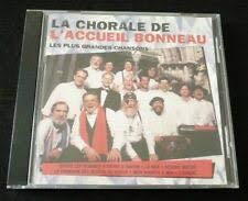 Les Plus Grandes Chansons [Audio CD] La Chorale De L'Accueil Bonneau