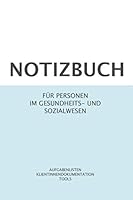 Notizbuch F?r Personen Im Gesundheits- und Sozialwesen : Notizheft Mit 200 Seiten, A5, Mit Aufgabenlisten, Tools und Vielem Mehr. F?r Soziale Arbeit, Sozialarbeiter, Sozialarbeiterinnen, Sozialp?dagog 1658048989 Book Cover