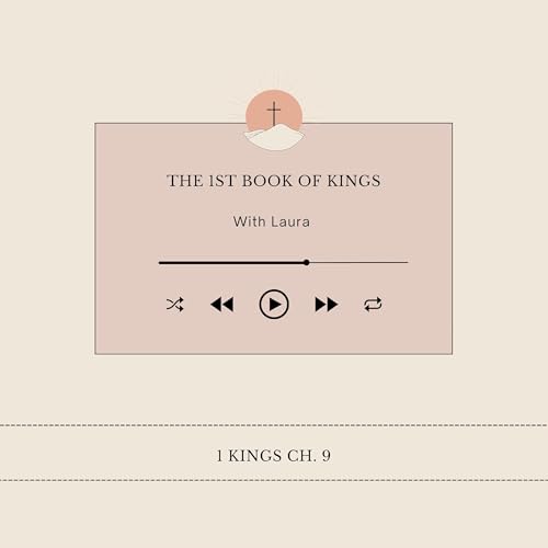 Episode 9- 1 Kings Ch. 9