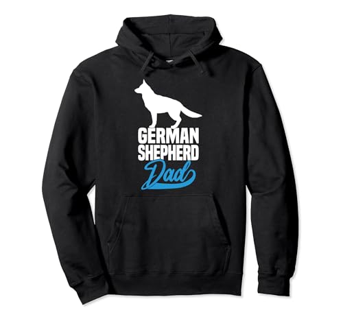 German Shepherd Dad Dog Dad Shepherd Dad Pullover Hoodie