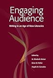 Engaging Audience: Writing in an Age of New Literacies