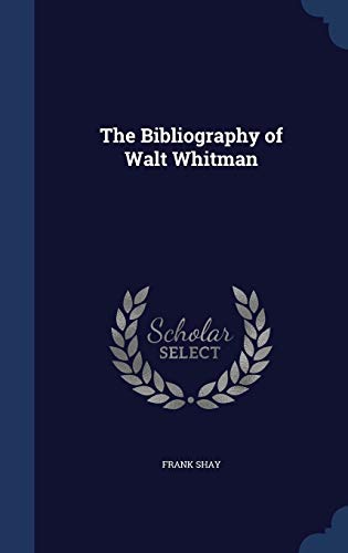 The Bibliography of Walt Whitman 1296873234 Book Cover