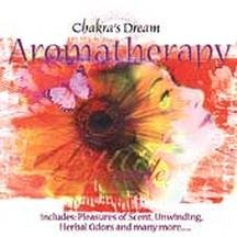 Chakra's Dream: Aromatherapy [Audio CD] Various Artists