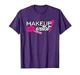 Makeup Artist T-Shirt Professional Cosmetic Beautician Gift T-Shirt