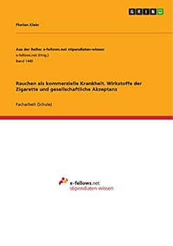 Paperback Rauchen als kommerzielle Krankheit. Wirkstoffe der Zigarette und gesellschaftliche Akzeptanz [German] Book