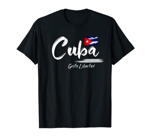 Cuba Grita Libertad Cubano Viva Cuba Libre Bandera Cubana T-Shirt