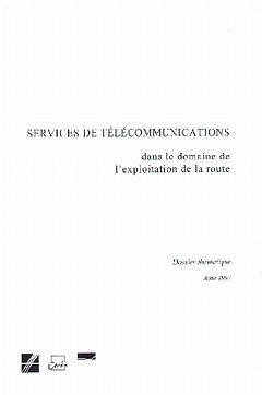 livre Services de télécommunications dans le domaine de l'exploitation de la route - dossier thématique