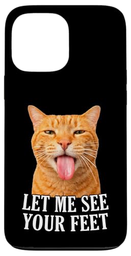 Let Me See Your Feet Funny Orange Cat Meme Tongue Out Adult �X�}�z�P�[�X iPhone 13 Pro Max �p