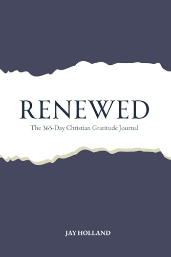 Renewed: The 365-Day Christian Gratitude Journal
